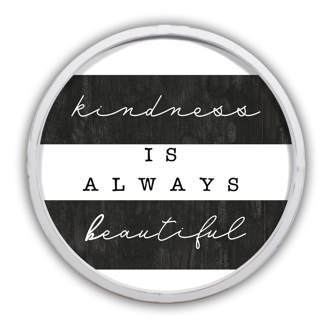 Kindness is Always Beautiful Round White Framed Print